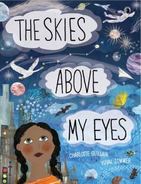 Book cover for The Skies Above My Eyes by Charlotte Guillain. 