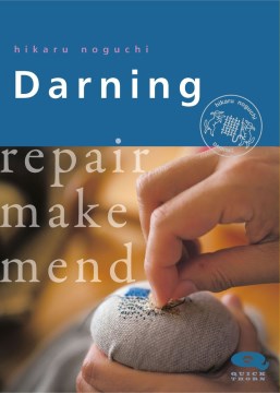 Darning : Repair Make Mend