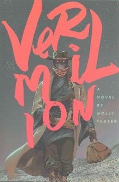 Vermilion by Molly Tanzer