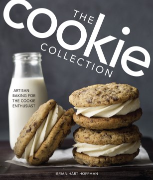 The cookie collection : artisan baking for the cookie enthusiast