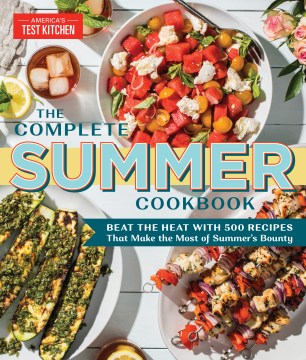 The Complete Summer Cookbook by America's Test Kitchen