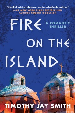 Fire on the island : a romantic thriller