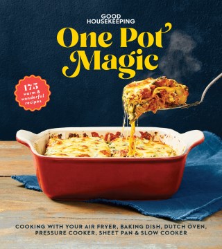 One-pot-magic-:-cooking-with-your-air-fryer,-casserole-dish,-Dutch-oven,-pressure-cooker,-sheet-pan-&-slow-cooker.