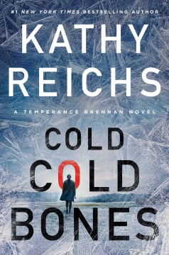 Cold Cold Bones by Reichs, Kathy