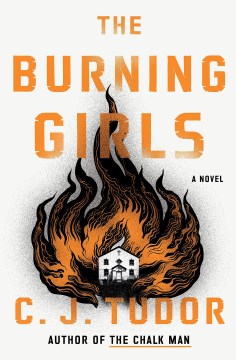 Book cover for "The Burning Girls" by C.J. Tudor.