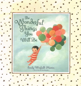 The Wonderful Things You Will Be by Emily Winfield Martin book cover