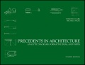 Cover image for Precedents in architecture : analytic diagrams, formative ideas, and partis / Roger H. Clark, Michael Pause.