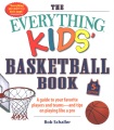 Title-The-everything-kids'-basketball-book-:-a-guide-to-your-favorite-players-and-teams----and-tips-on-playing-like-a-pro-/-Bob-Schaller-;-illustrations-by-Kurt-Dolber-;-puzzles-by-Beth-L.-Blair.