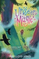 Title-Unseen-magic-/-Emily-Lloyd-Jones-;-[map-illustrations-by-Ryan-O'Rourke].