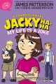 Title-Jacky-Ha-Ha-:-my-life-is-a-joke-:-a-graphic-novel-/-James-Patterson-and-Chris-Grabenstein-;-adapted-by-Adam-Rau-;-illustrated-by-Betty-C.-Tang-;-colored-by-Kevin-Czap.