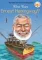 Title-Who-was-Ernest-Hemingway?-/-by-Jim-Gigliotti-;-illustrated-by-Gregory-Copeland.