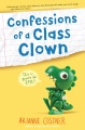 Title-Confessions-of-a-class-clown-/-Arianne-Costner-;-illustrations-by-Billy-Yong.