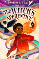 Title-The-witch's-apprentice-/-Zetta-Elliott-;-illustrations-by-Cherise-Harris.