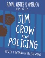 Title-Jim-Crow-and-policing-/-Kevin-P.-Winn-with-Kelisa-Wing.