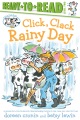 Title-Click,-clack-rainy-day-/-by-Doreen-Cronin-;-illustrated-by-Betsy-Lewin.