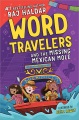 Title-Word-travelers-and-the-missing-Mexican-molé-/-Raj-Haldar-;-illustrated-by-Neha-Rawat.