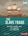 Title-The-slave-trade-:-black-lives-and-the-drive-for-profit-/-Elliott-Smith-;-Cicely-Lewis,-executive-editor.