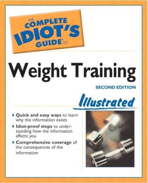 The Complete Idiot's Guide to Weight Training | 拾書所