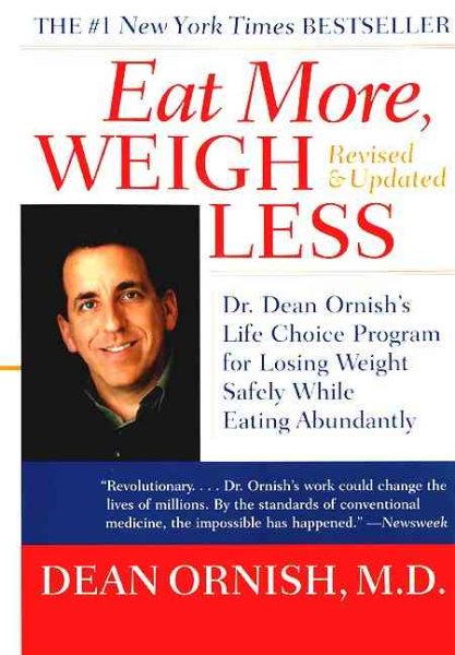 Eat More, Weigh Less: Dr. Dean Ornish's Life Choice Program for Losing Weight Sa | 拾書所