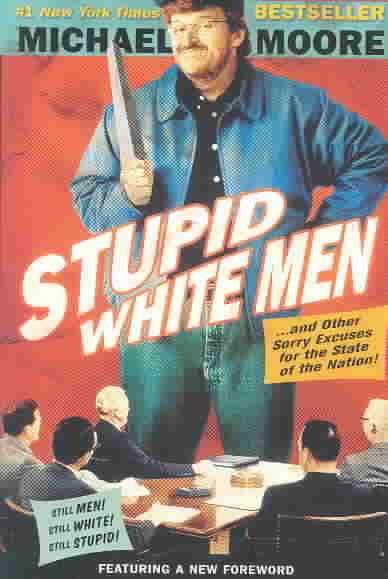 Stupid White Men: And Other Sorry Excuses for the State of the Nation! | 拾書所