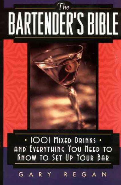 The Bartender's Bible: 1001 Mixed Drinks and Everything You Need to Know to Set | 拾書所