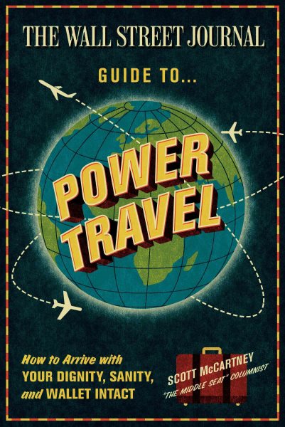 The Wall Street Journal Guide to Power Travel | 拾書所