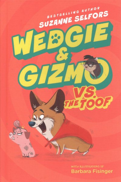 Wedgie & Gizmo Vs. the Toof