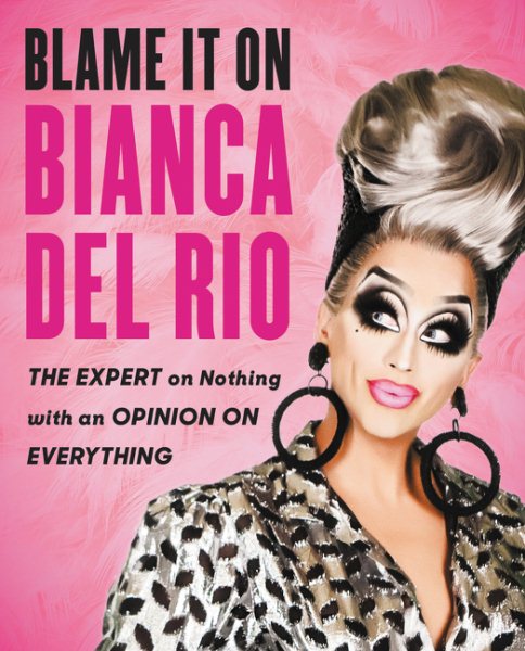 Blame It on Bianca Del Rio | 拾書所