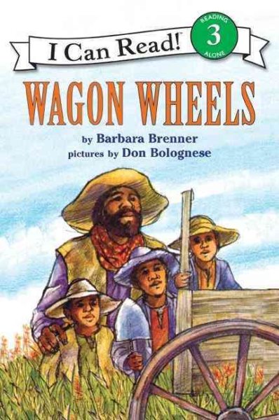 Wagon Wheels: (I Can Read Book Series: Level 3)