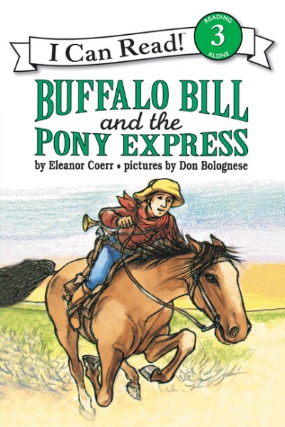 Buffalo Bill and the Pony Express: (I Can Read Book Series: Level 3)