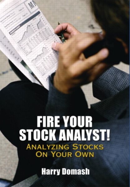 Fire Your Stock Analyst: Analyzing Stocks On Your Own | 拾書所