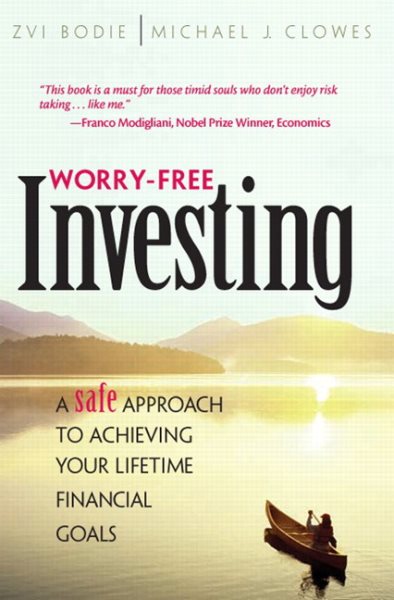 Worry-Free Investing: A Safe Approach to Achieving Your Lifetime Financial Goals | 拾書所