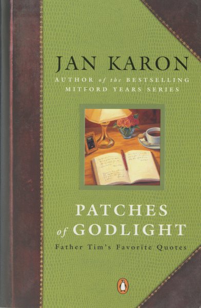Patches of Godlight: Father Tim's Favorite Quotes (The Mitford Years) | 拾書所