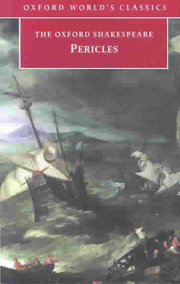 The Oxford Shakespeare (Oxford World's Classics): Pericles | 拾書所