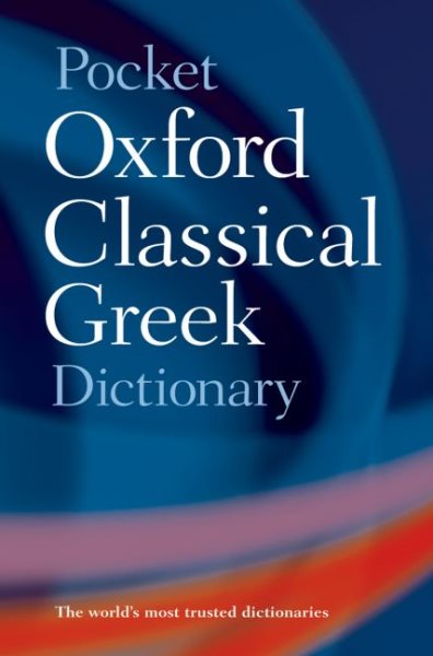 The Pocket Oxford Classical Greek Dictionary