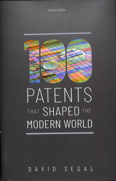 One Hundred Patents That Shaped the Modern World
