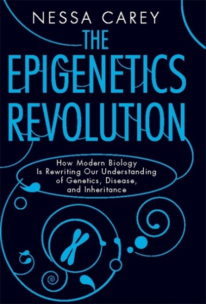 The Epigenetics Revolution | 拾書所