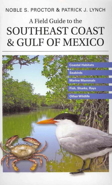 A Field Guide to the Southeast Coast and Gulf of Mexico