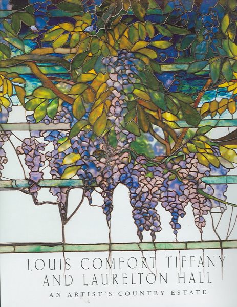 Louis Comfort Tiffany And Laurelton Hall | 拾書所