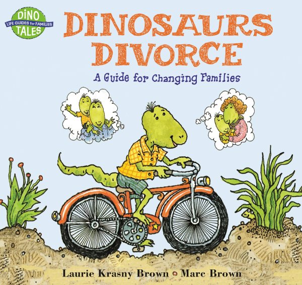 Dinosaurs Divorce: A Guide for Changing Families, Vol. 1