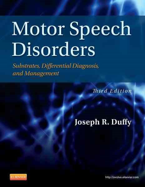 Motor speech disorders :  substrates, differential diagnosis, and management /