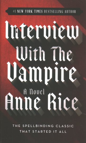 Interview with the Vampire (The Vampire Chronicles #1)