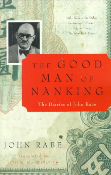 Good Man of Nanking: The Diaries of John Rabe