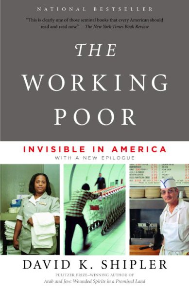 TheWorking Poor: Invisible in America