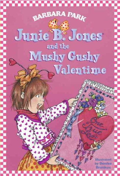 Junie B. Jones and the Mushy Gushy Valentine (Junie B. Jones Series #14) | 拾書所