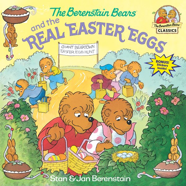 TheBerenstain Bears and the Real Easter Eggs