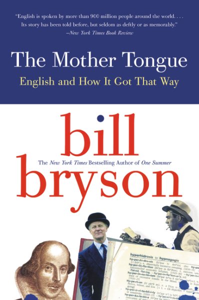 The Mother Tongue: English and How It Got That Way | 拾書所