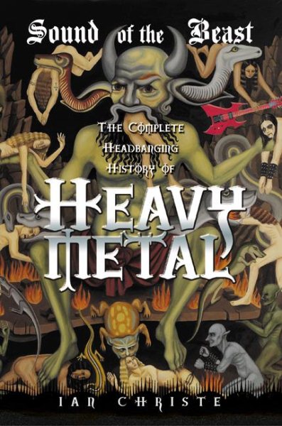 Sound of the Beast: The Complete Headbanging History of Heavy Metal | 拾書所
