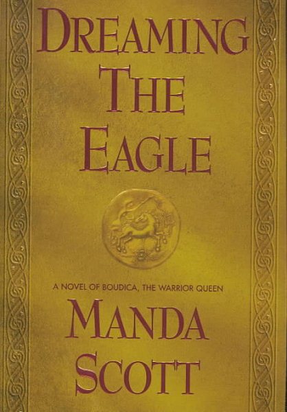 Dreaming the Eagle: A Novel of Boudica, the Warrior Queen | 拾書所