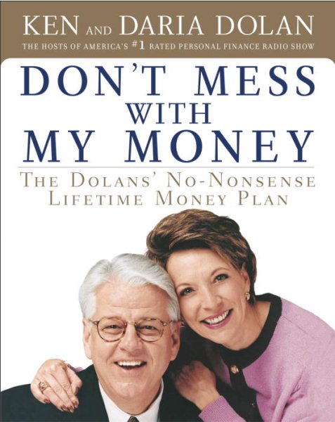 Don't Mess with My Money: The Dolans' No-Nonsense Lifetime Money Plan | 拾書所